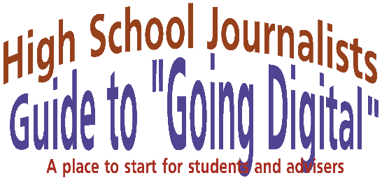 [High School 
Journalists Guide to Going Digital